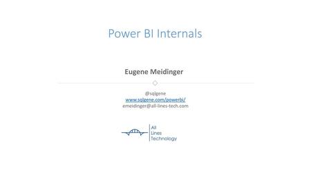 Power BI Internals Eugene