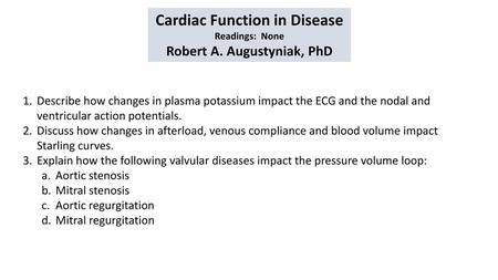 Cardiac Function in Disease Robert A. Augustyniak, PhD