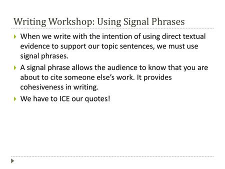 Writing Workshop: Using Signal Phrases