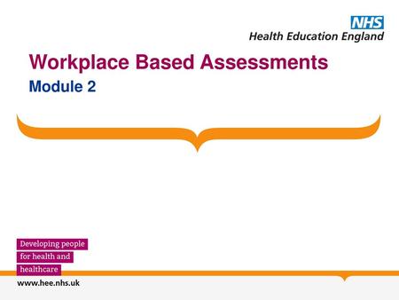 Workplace Based Assessments