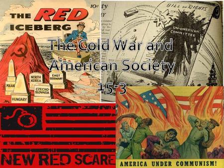 The Cold War and American Society 15-3.