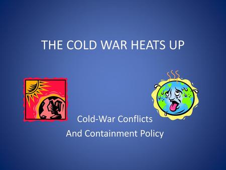 Cold-War Conflicts And Containment Policy