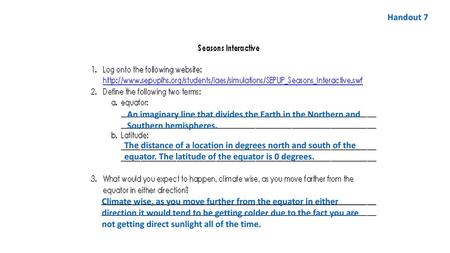 Handout 7 An imaginary line that divides the Earth in the Northern and Southern hemispheres. The distance of a location in degrees north and south of the.