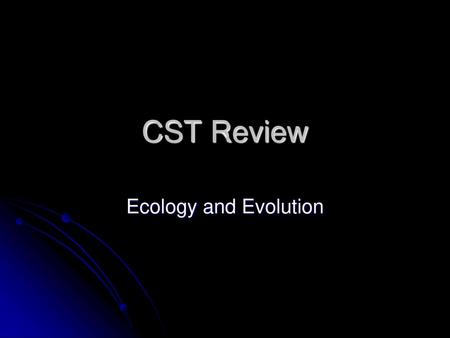 CST Review Ecology and Evolution.