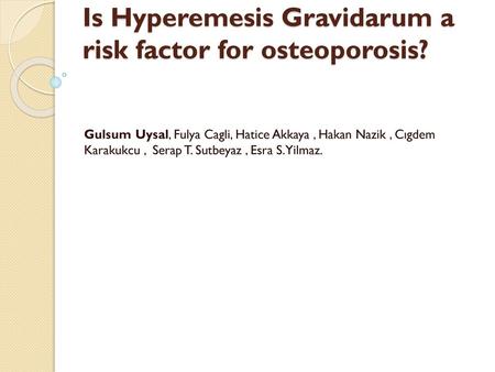 Is Hyperemesis Gravidarum a risk factor for osteoporosis?
