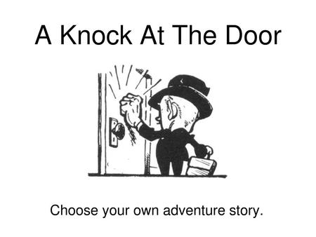 Choose your own adventure story.