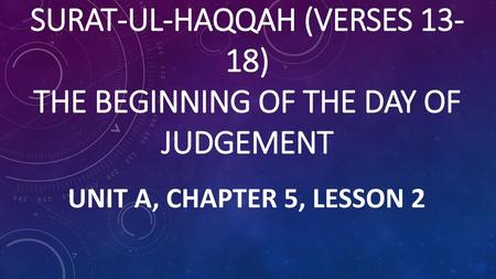 Surat-ul-haqqah (verses 13-18) The Beginning of the day of judgement