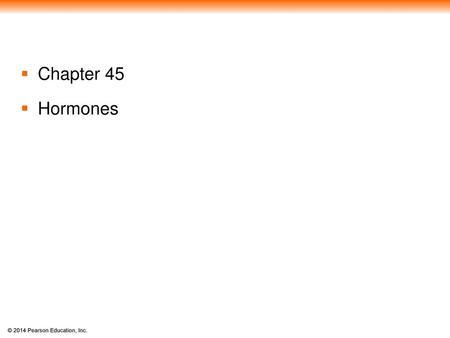 Chapter 45 Hormones.