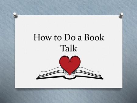How to Do a Book Talk.