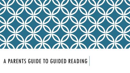 A parents Guide to Guided Reading