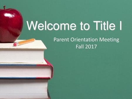 Parent Orientation Meeting Fall 2017