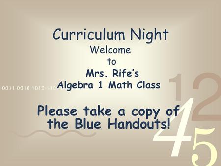 Please take a copy of the Blue Handouts!