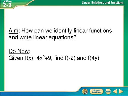 Aim: How can we identify linear functions and write linear equations