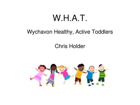 Wychavon Healthy, Active Toddlers Chris Holder