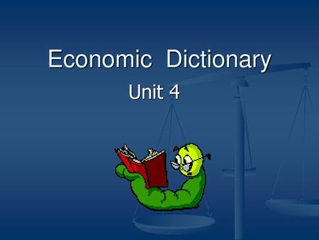 Economic Dictionary Unit 4.