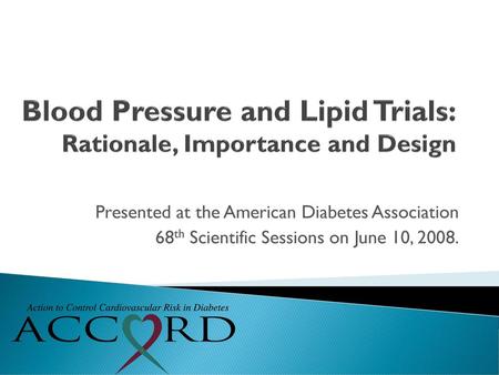 Blood Pressure and Lipid Trials: Rationale, Importance and Design