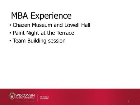 MBA Experience Chazen Museum and Lowell Hall