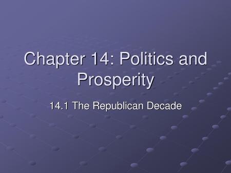 Chapter 14: Politics and Prosperity