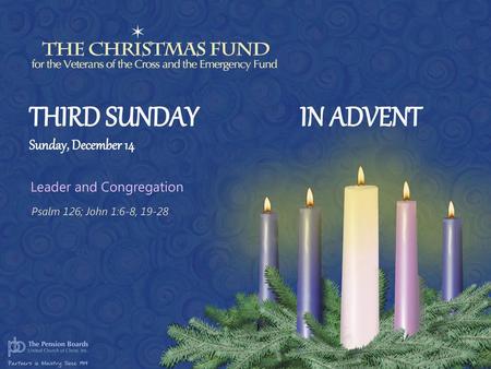 THIRD SUNDAY IN ADVENT Sunday, December 14