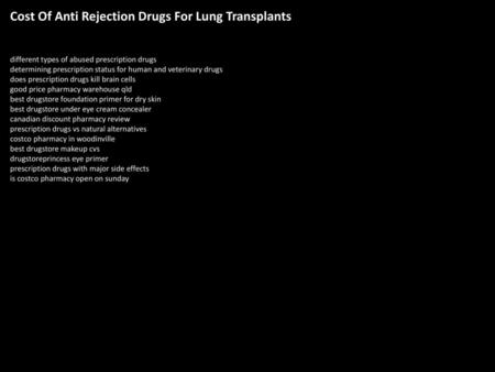 Cost Of Anti Rejection Drugs For Lung Transplants