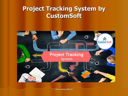 Project Tracking System by CustomSoft.
