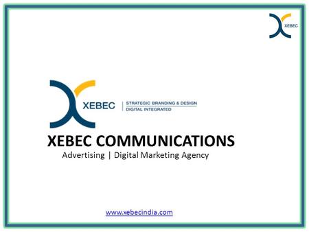 XEBEC COMMUNICATIONS Advertising | Digital Marketing Agency