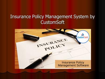 Insurance Policy Management System by CustomSoft.