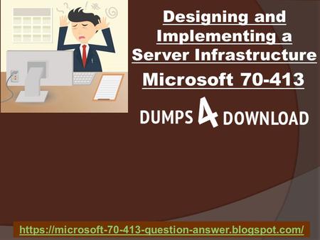 Microsoft 70-413 Exam Study Material - Microsoft 70-413 Exam Dumps Dumps4Download.us