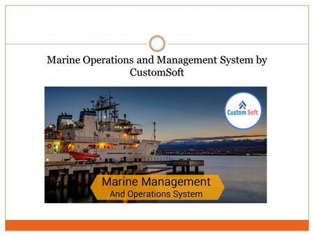 Marine Operations and Management System by CustomSoft.