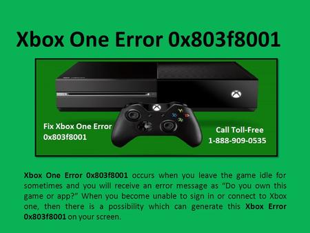 Fix Xbox One Error 0x803f8001 Call 1-888-909-0535 
