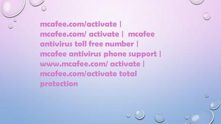Mcafee.com/activate | mcafee.com/ activate | mcafee antivirus toll free number | mcafee antivirus phone support |  activate | mcafee.com/activate.