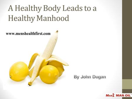 A Healthy Body Leads to a Healthy Manhood