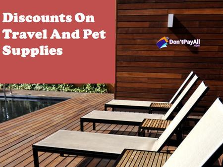 Discounts On Travel And Pet Supplies. Most people love the idea of going on exotic vacations and if you have chosen Spain as the destination, there are.