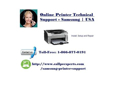 Why use Our Online Samsung Printer Support? If the printer is under warranty period, then a user can grab the greatest advantage to call the service center.