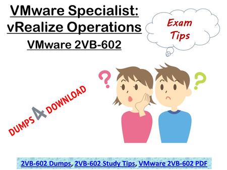 Pass VMware 2VB-602 Exam Questions - Get Actual 2VB-602 Dumps 2018
