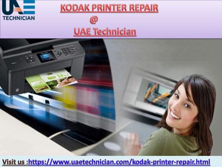 For the best support & service for Kodak Printer all over Dubai Call +971-523252808