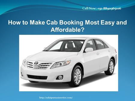 How to Make Cab Booking Most Easy and Affordable? Call Now: