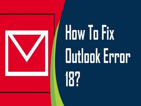 1-800-243-0019| How To Fix Outlook Error 18?