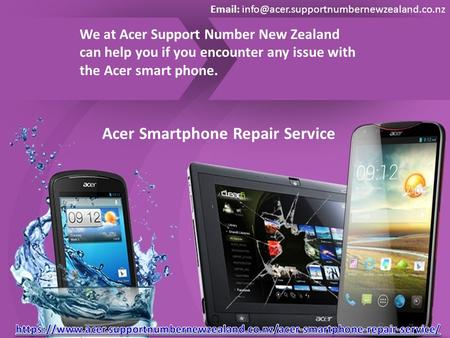 Acer Smartphone Repair Service Number- 098015144 