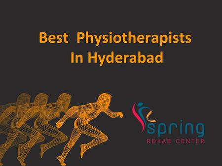 Best Physiotherapists In Hyderabad. About Us Best Physiotherapy clinic Hyderabad.This Centre was established to provide complete and comprehensive Physiotherapy.