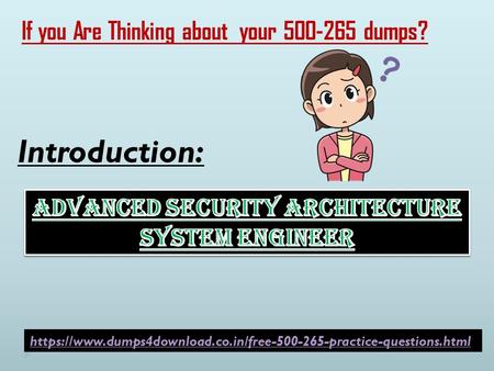Https://www.dumps4download.co.in/free practice-questions.html If you Are Thinking about your dumps? Introduction: