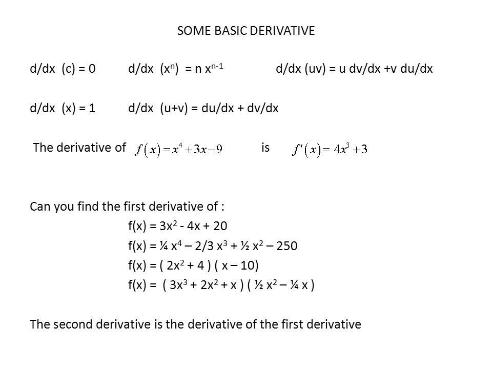 Some Basic Derivative D Dx C 0d Dx X N N X N 1 D Dx Uv U Dv Dx V Du Dx D Dx X 1d Dx U V Du Dx Dv Dx The Derivative