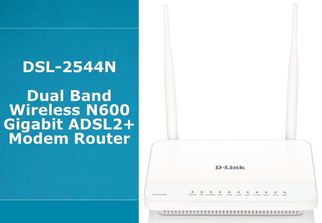 DSL-2544N Dual Band Wireless N600 Gigabit ADSL2+ Modem Router - ppt video  online download