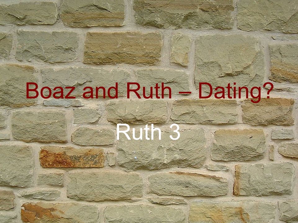 ruth boaz dating