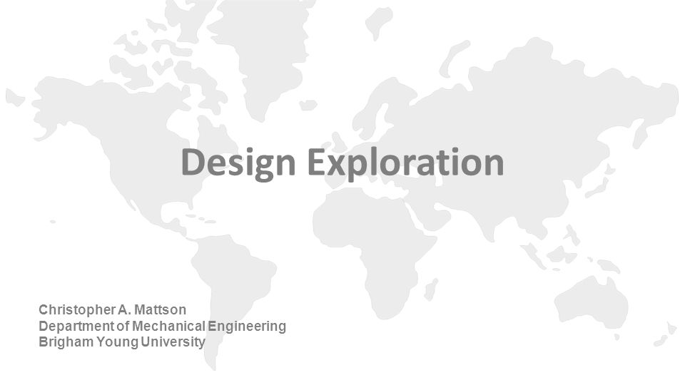 Byu Mechanical Engineering Map Design Exploration Christopher A. Mattson Department Of Mechanical  Engineering Brigham Young University. - Ppt Download