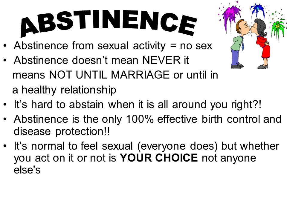 Why abstinence is good