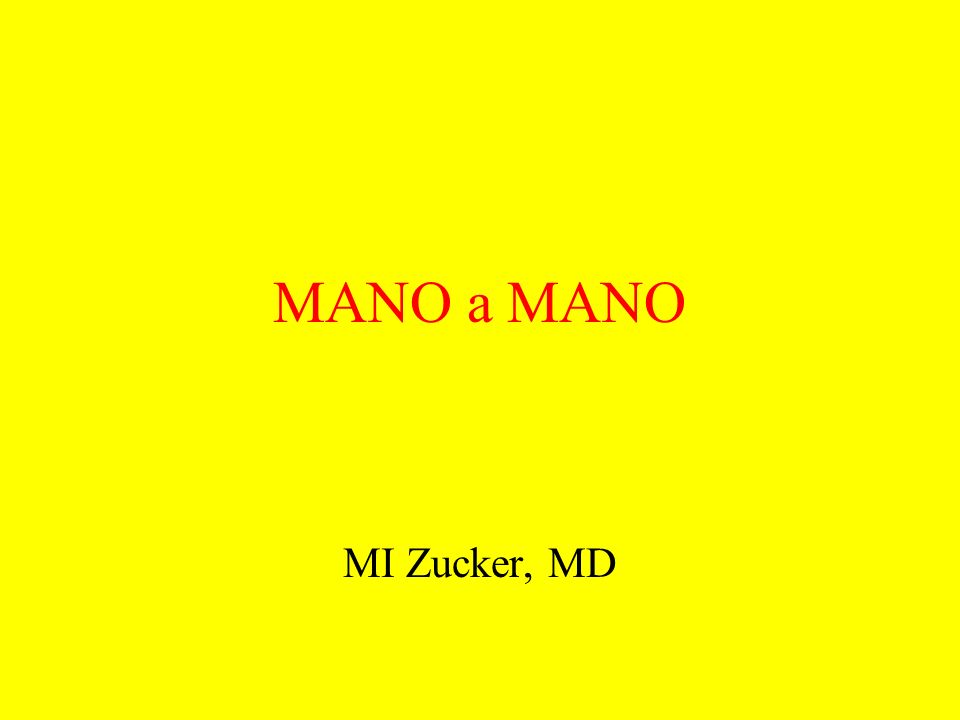 MANO a MANO MI Zucker, MD. A dr Z Lecture On… Injuries and some other stuff  of the HAND. - ppt download