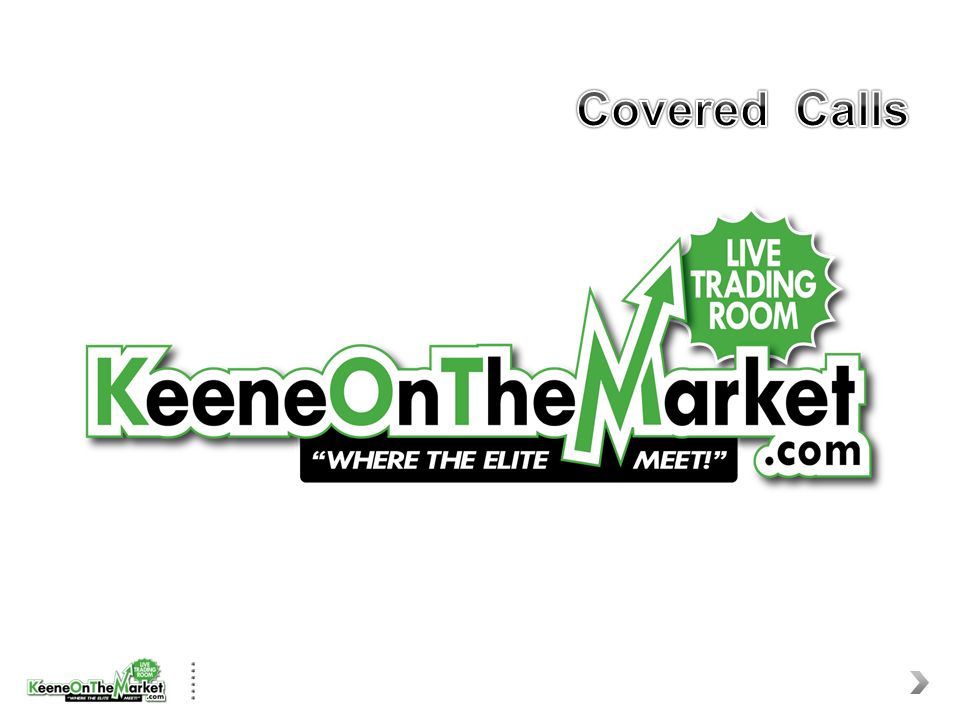 Covered Calls What Is A Covered Call A Covered Call Is A Call Sold Against A Traders Long Stock Position The Trader Will Sell A Call At A Ratio Of Ppt Download