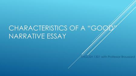 Characteristics of a “Good” Narrative Essay