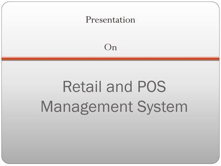 Retail and POS Management System